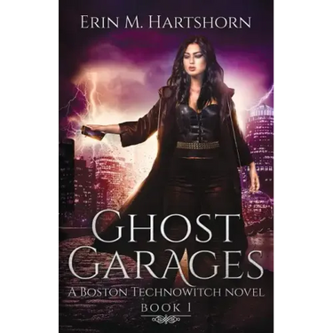 Ghost Garages: A Boston Technowitch Novel