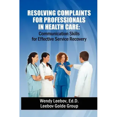 Resolving Complaints for Professionals in Health Care