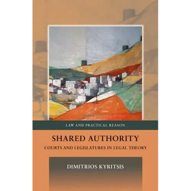 Shared Authority: Courts and Legislatures in Legal Theory
