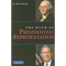 The Myth of Presidential Representation