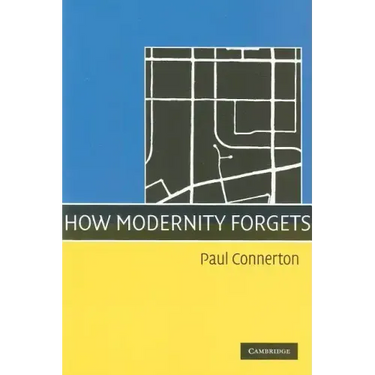 How Modernity Forgets