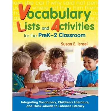 Vocabulary Lists and Activities for the PreK-2 Classroom: Integrating Vocabulary, Children's Literature, and Think-Alouds to Enhance Literacy
