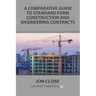 A Comparative Guide to Standard Form Construction and Engineering Contracts