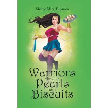 Warriors Are Like Pearls and Biscuits