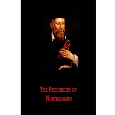 The Prophecies of Nostradamus