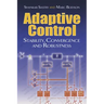 Adaptive Control: Stability, Convergence and Robustness