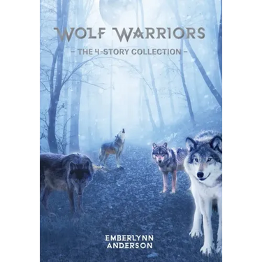 Wolf Warriors: The 4-Story Collection