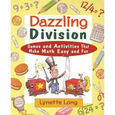 Dazzling Division: Games and Activities That Make Math Easy and Fun