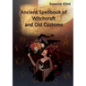 Ancient Spellbook of Witchcraft and Old Customs