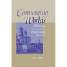 Converging Worlds: Religion and Community in Peasant Russia, 1861-1917