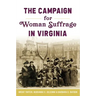 The Campaign for Woman Suffrage in Virginia