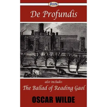 De Profundis & The Ballad of Reading Gaol