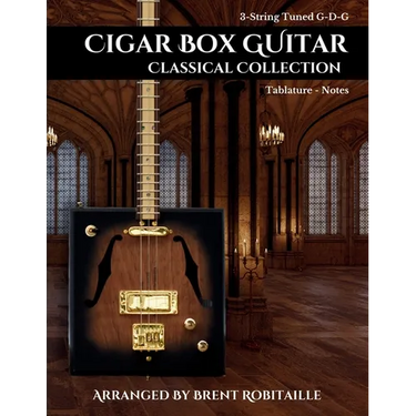 Cigar Box Guitar Classical Collection: 3-String Cigar Box Guitar Classical Tabs GDG Tuning