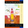 Surviving Through the Days: Translations of Native California Stories and Songs; A California Indian Reader