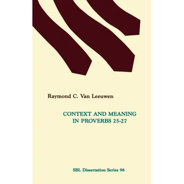 Context and Meaning in Proverbs 25-27