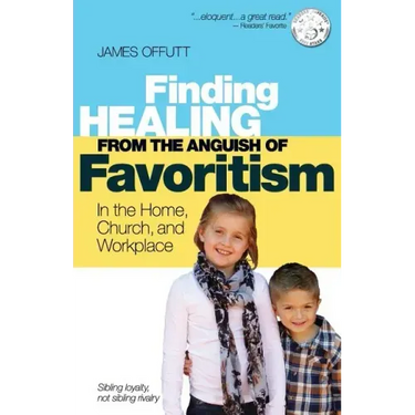 Healing from the Anguish of Favoritism