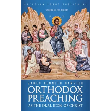Orthodox Preaching as the Oral Icon of Christ
