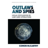 Outlaws and Spies: Legal Exclusion in Law and Literature
