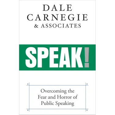 Speak!: Overcoming the Fear and Horror of Public Speaking
