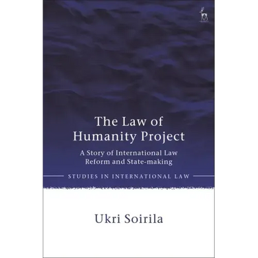 The Law of Humanity Project: A Story of International Law Reform and State-making