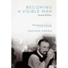 Becoming a Visible Man: Second Edition