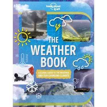 Lonely Planet Kids the Weather Book