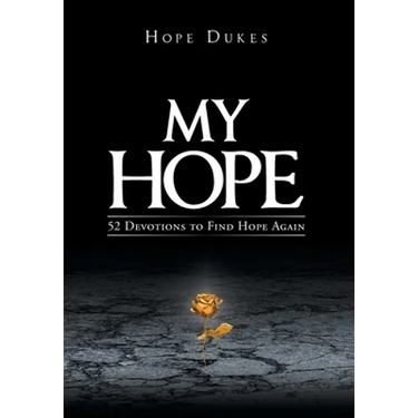 My Hope: 52 Devotions to Find Hope Again