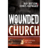 Wounded in the Church: Hope Beyond the Pain