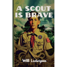 A Scout is Brave
