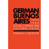 German Buenos Aires, 1900-1933: Social Change and Cultural Crisis