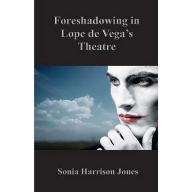 Foreshadowing in Lope de Vega's Theatre