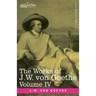 The Works of J.W. von Goethe, Vol. IV (in 14 volumes): with His Life by George Henry Lewes: Truth and Fiction Relating to my Life Vol. I