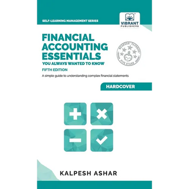 Financial Accounting Essentials You Always Wanted to Know: A Simple Guide to Financial Statements, Accounting Systems, Balance Sheets, and Income Stat