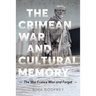 The Crimean War and Cultural Memory: The War France Won and Forgot