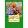 The Life and Adventures of Robinson Crusoe: Illustrated