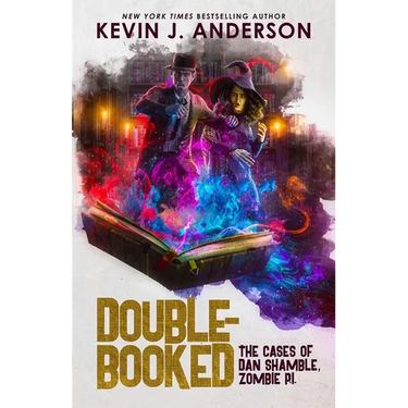 Double-Booked: The Cases of Dan Shamble, Zombie P.I.