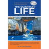 The Quantum Life: There Is a Better Way to Live