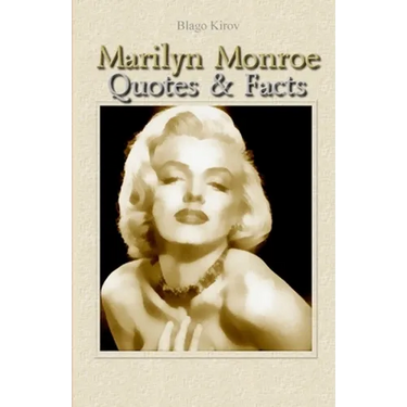 Marilyn Monroe: Quotes & Facts