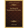 The Ritual Of Freemasonry For Ladies