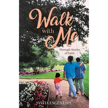 Walk With Me: Through Stories of Faith