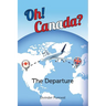 Oh! Canada?: The Departure
