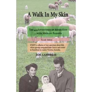 A Walk In My Skin: The misAdventures of Aussie Kids ...with Migrant Parents