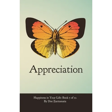 Happiness in Your Life - Book Five: Appreciation