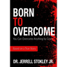 Born to Overcome: You Can Overcome Anything by Grace