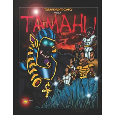 Tamahu: Melanin Warriors Volume Three