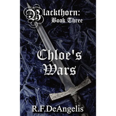 Chloe's Wars: Blackthorn: Book Three