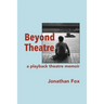 Beyond Theatre: A playback theatre memoir