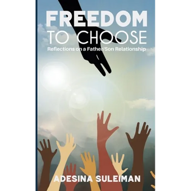 Freedom to Choose: Reflections on a Father/Son Relationship