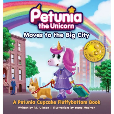 Petunia the Unicorn Moves to the Big City: A Petunia Cupcake Fluffybottom Book
