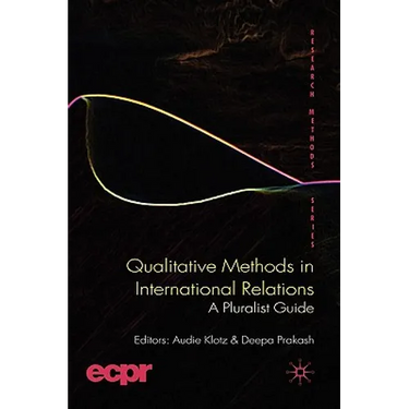 Qualitative Methods in International Relations: A Pluralist Guide